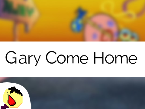 Gary Come Home Noteblocks