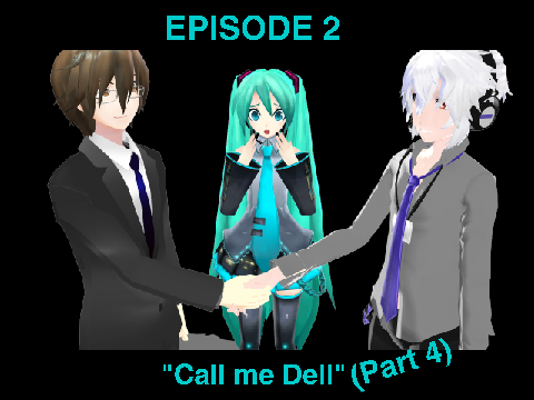 Project Vocaloid Episode 2 (Part 4)