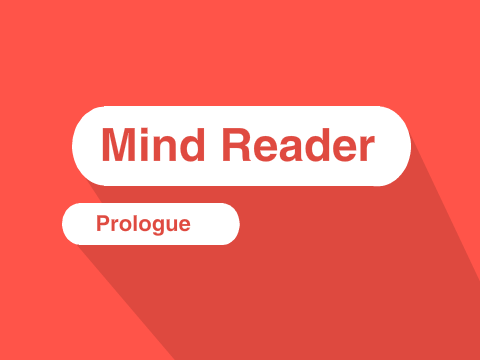 Mind Reader | Prologue