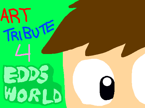 Art Tribute 4 Eddsworld (REMIX)