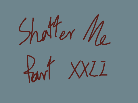 Shatter Me Pallet/Theme MAP Part 22