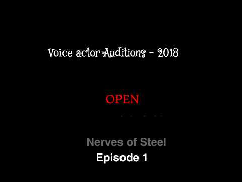 Voice Actor Auditions - 2018 Nerves of Steel E1 remix
