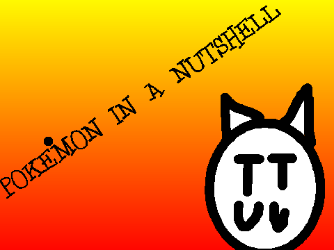 POKE'MON in a nutshell