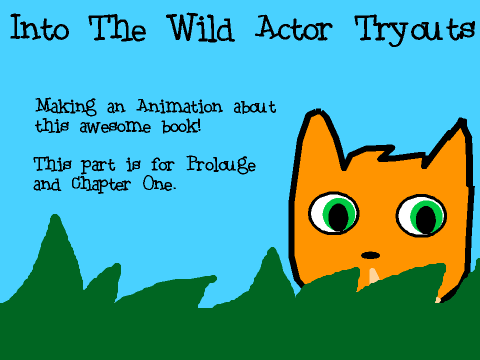 Into The Wild Voice Actor Tryouts (Prolouge/Chapter One) remix
