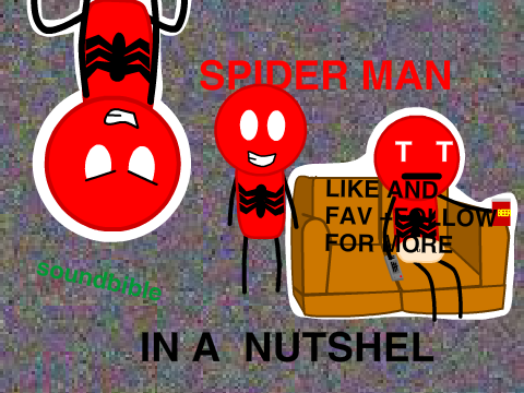spider man IN  A  NUTSHELL