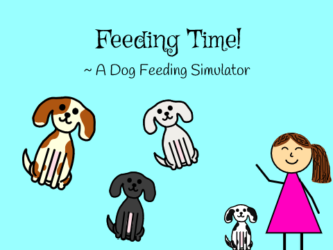 Feeding Time! ~ A Dog Feeding Simulator