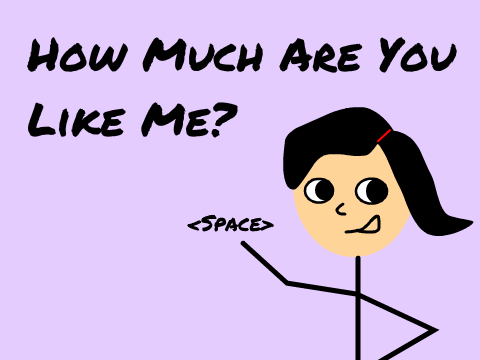 How Much Are You Like Me?