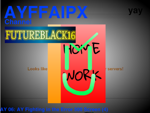 AY Fighting in the Error 500 Screen (5)
