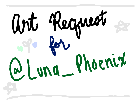 - art request for @Luna_Phoenix -