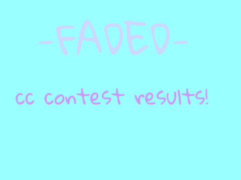 faded CC results!