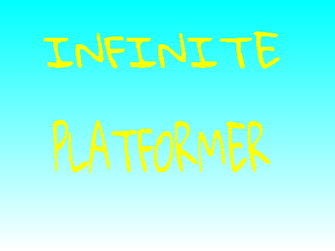 INFINITE PLATFORMER
