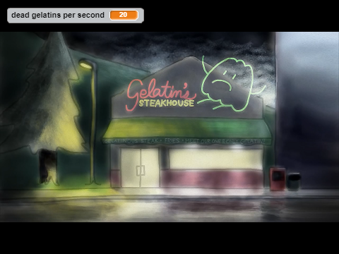 Gelatin's Steakhouse! but you can adjust the dead gelatins per second