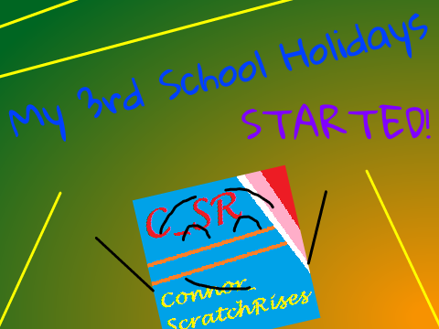My 3rd School Holidays Started!