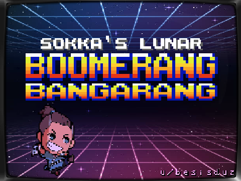 Sokka's Lunar Boomerang Bangarang!