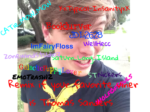 Remix and Sign if your Favorite Viner is Thomas remix remix remix remix remix remix remix rem… remix