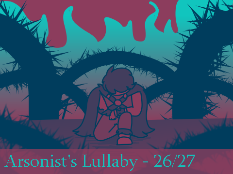 Arsonist's Lullaby-Part 26/27