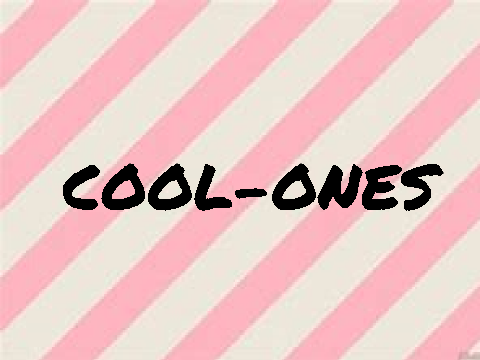 COOL-ONES Intro!