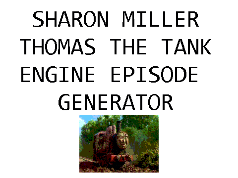 Sharon Miller Thomas and Friends Episode Generator