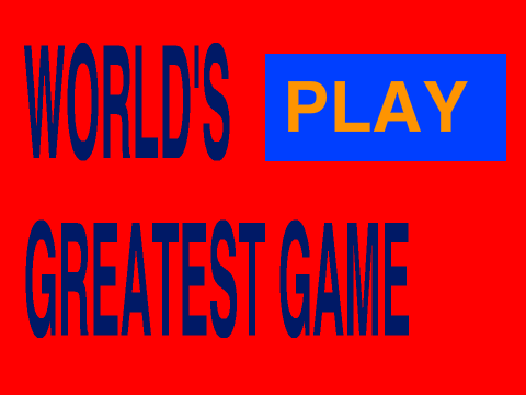 The World's Greatest Game