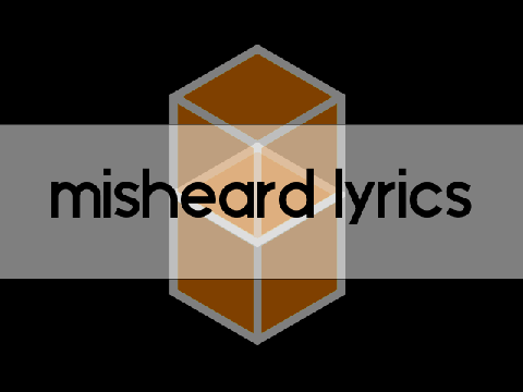 Misheard Lyrics