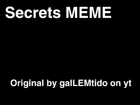 Secrets MEME
