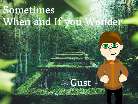 ~ Sometimes ~