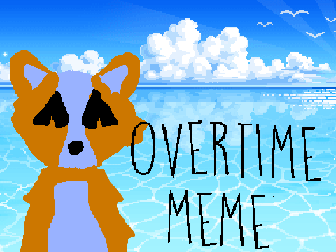 O V E R T I M E meme