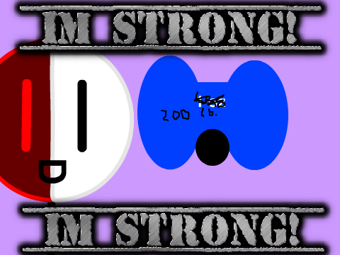 I'M STRONG!!!!!!!!!!!!!!!!!!!!!!!!!!!!!!!!!!!!!!!!!!!!!!!!!!!!!!!!!!!!!!!!!!!!!!?