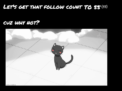 LETS GET THAT FOLLOW COUNT TO 55!