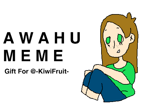 Awahu Meme ☆ Gift
