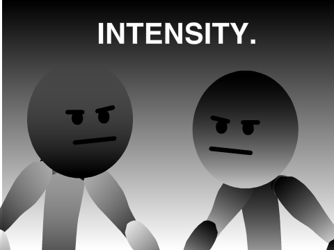 Intensity.
