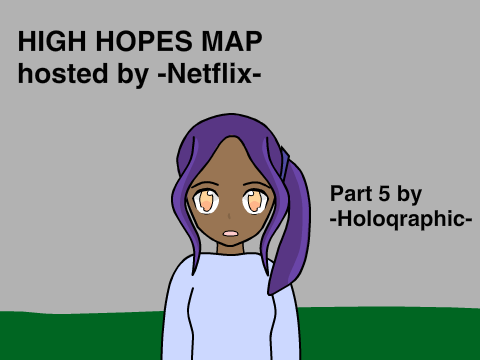 ~ High Hopes Part 5 ~