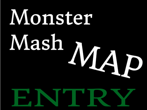 Monster Mash - Part 8 - ENTRY