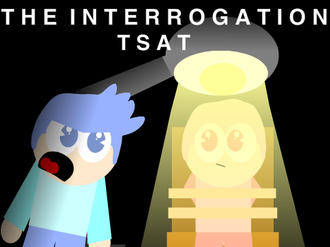 The Interrogation | TSAT