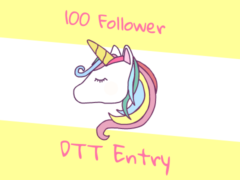 ☆ 100 Followers DTT Entry ☆