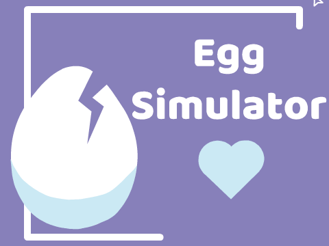 Egg Simulator - UPDATED