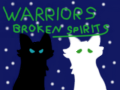 Warrior Cats ~ Broken Spirits ~ The Game 