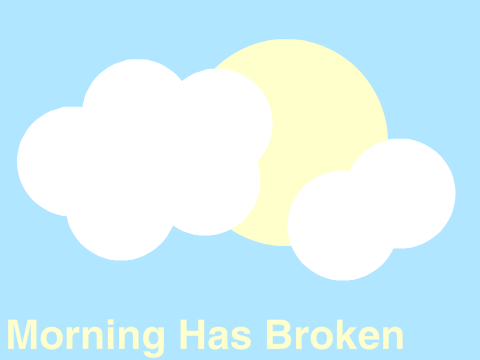 Morning Has Broken