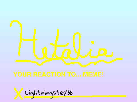 Hetalia your reaction to meme! :D ~REMIX~