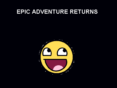 epic adventure returns