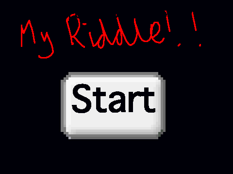 My riddle can you beat it?