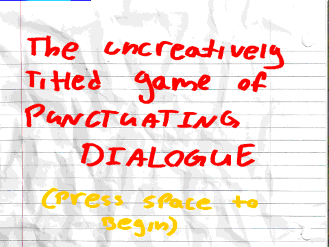 The Uncreatively Titled Game of Punctuating Dialogue