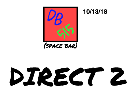 Dannyboy515 Direct 2 10/13/18