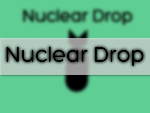 Nuclear Drop