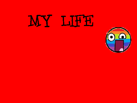 My Life