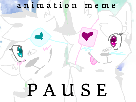  ᴘᴀᴜsᴇ ♡ ᴀɴɪᴍᴀᴛɪᴏɴ ᴍᴇᴍᴇ