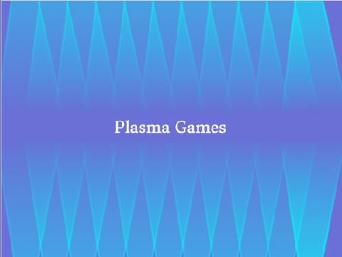 Plasma Games