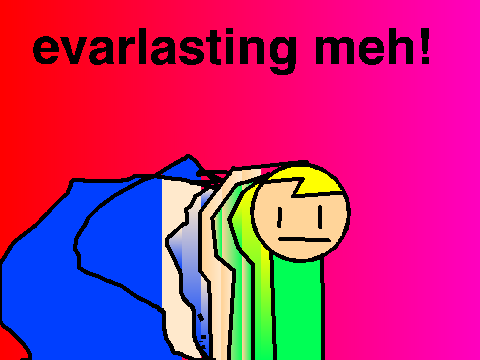 Evarlasting Meh
