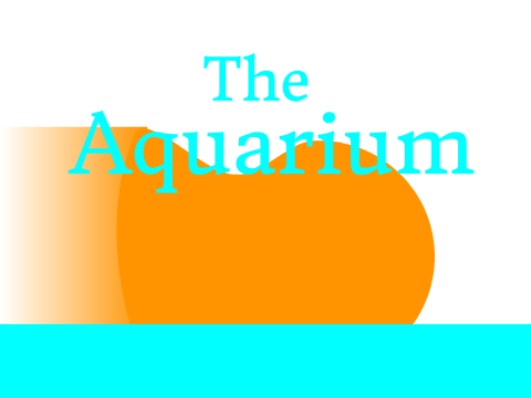 The Aquarium