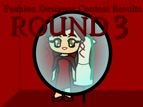 Fashion Designer Contest Round 3